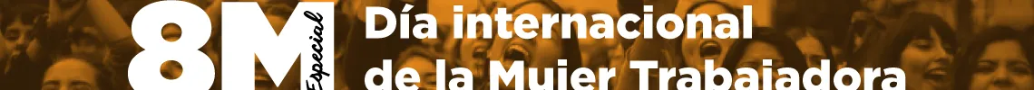 Banner desktop 8M: Día internacional de la mujer trabajadora