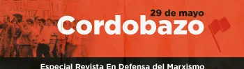 Banner mobile El Cordobazo: especial En Defensa del Marxismo