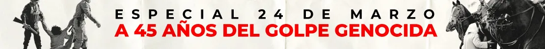 Banner desktop A 45 años del golpe genocida del 24 de marzo de 1976