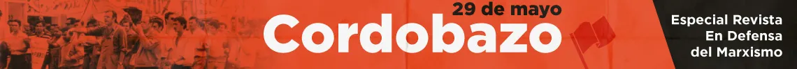 Banner desktop El Cordobazo: especial En Defensa del Marxismo