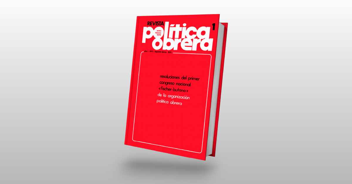 imagen de la nota Declaración del Congreso Nacional de Política Obrera «Fischer-Bufano»