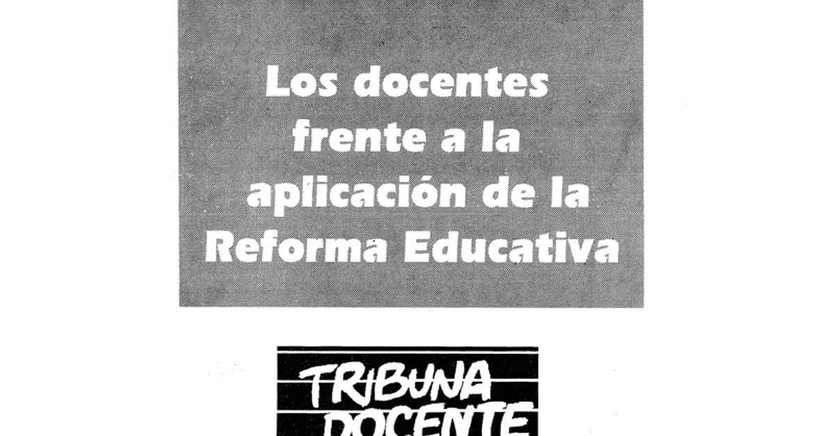 imagen de la nota Los docentes frente a la aplicación de la Reforma Educativa