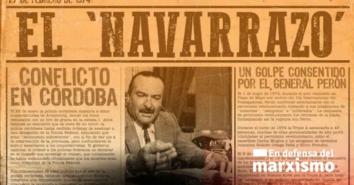 imagen de la nota 50 años del “Navarrazo”: “Anti-cordobazo” de la burocracia y Perón.