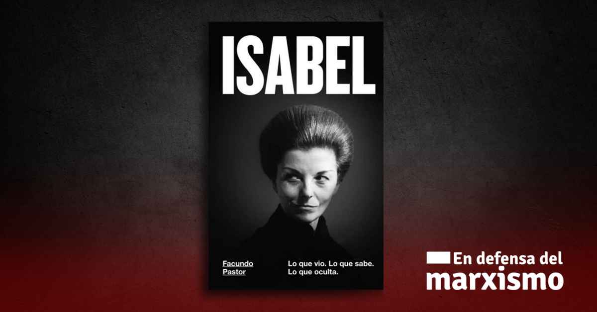 imagen de la nota “Isabel. Lo que vio. Lo que sabe. Lo que oculta” (el libro de Facundo Pastor)