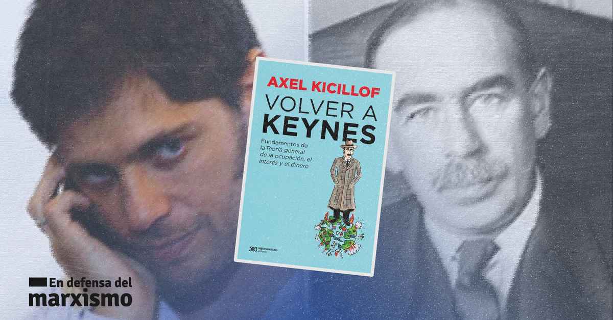 imagen de la nota Kicillof y Keynes: Un plato recalentado y fracasado