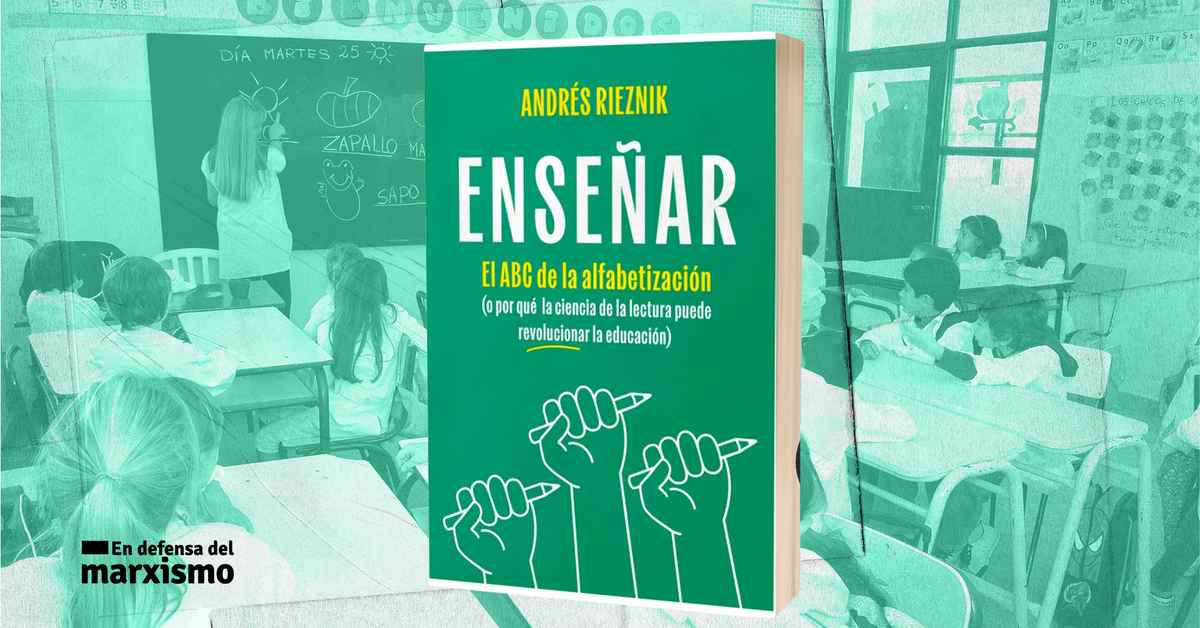 imagen de la nota Algunas reflexiones sobre “Enseñar. El ABC de la alfabetización (o por qué la ciencia de la lectura puede revolucionar la educación” (de Andrés Rieznik)