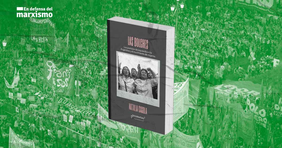 imagen de la nota LAS BOLCHES: los partidos de izquierda en la Argentina y el movimiento de mujeres (de Natalia Casola)